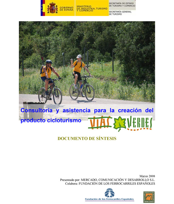 Consultoría y asistencia con el objeto de investigar la oferta y la demanda de cicloturismo para diseñar el producto cicloturismo en vías verdes - 2008