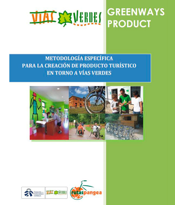 Metodología específica para la creación de producto turístico en torno a Vías Verdes