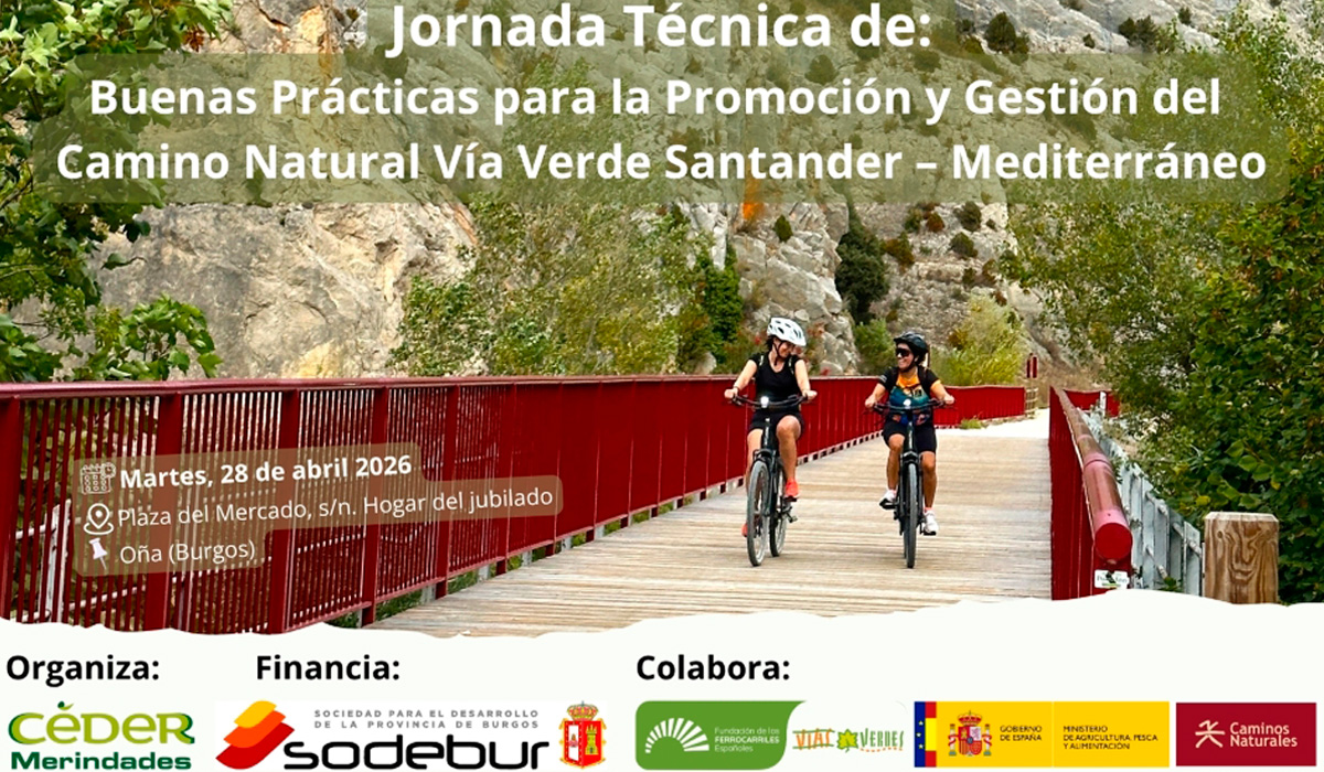 I Jornada T�cnica de Buenas Pr�cticas para la Promoci�n y Gesti�n del Camino Natural V�a Verde Santander-Mediterr�neo - Burgos, 2026