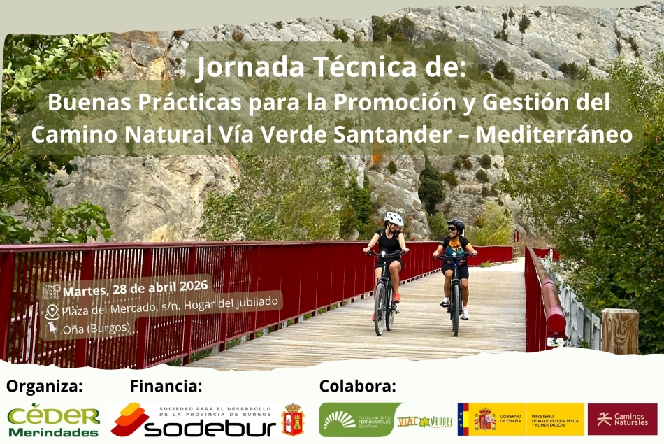 La localidad burgalesa de O�a acoge la I Jornada T�cnica de Buenas Pr�cticas para la Promoci�n y Gesti�n del Camino Natural V�a Verde Santander � Mediterr�neo